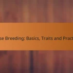 Horse Breeding: Basics, Traits and Practices