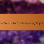 Horse Breeds: Factors Influencing Popularity