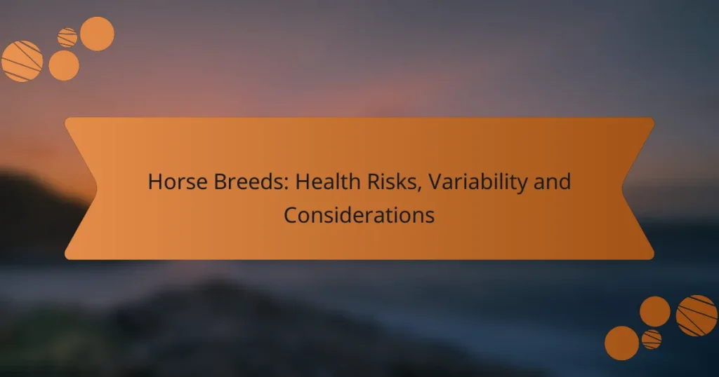 Horse Breeds: Health Risks, Variability and Considerations