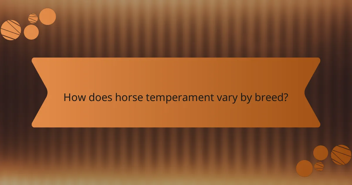 How does horse temperament vary by breed?