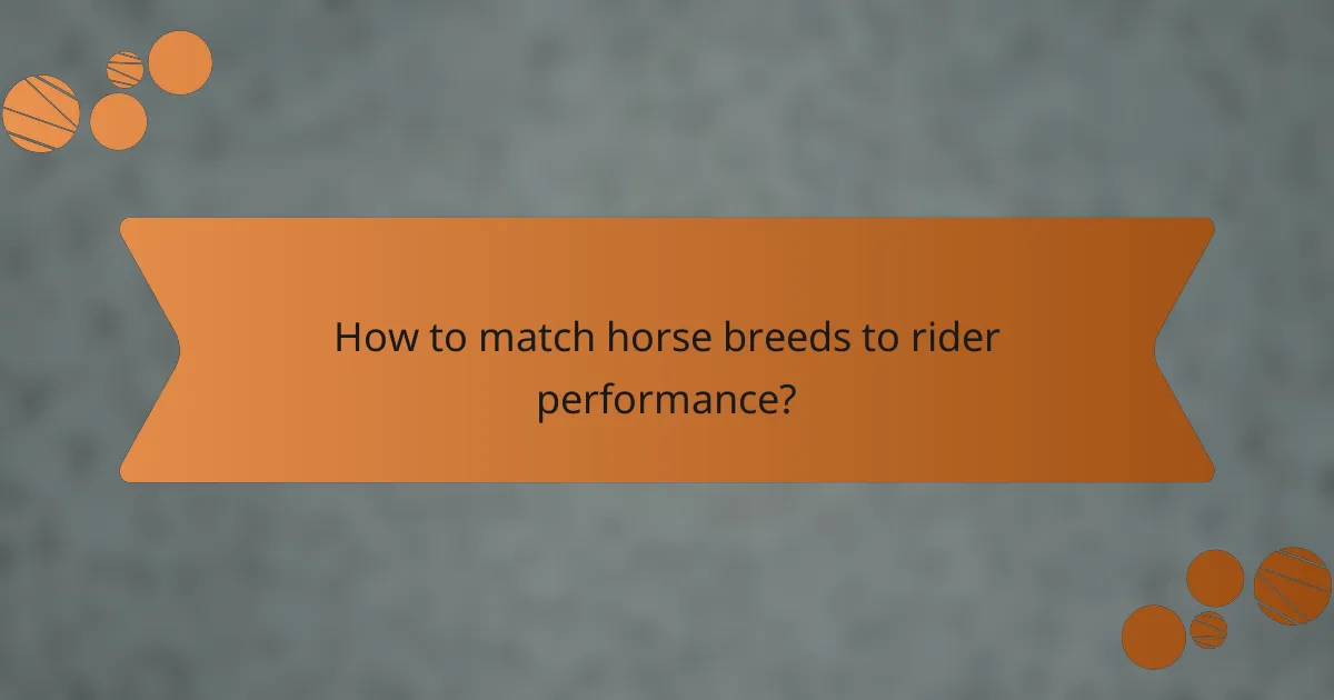 How to match horse breeds to rider performance?