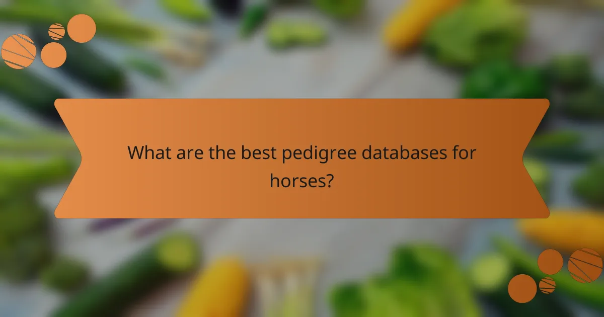 What are the best pedigree databases for horses?