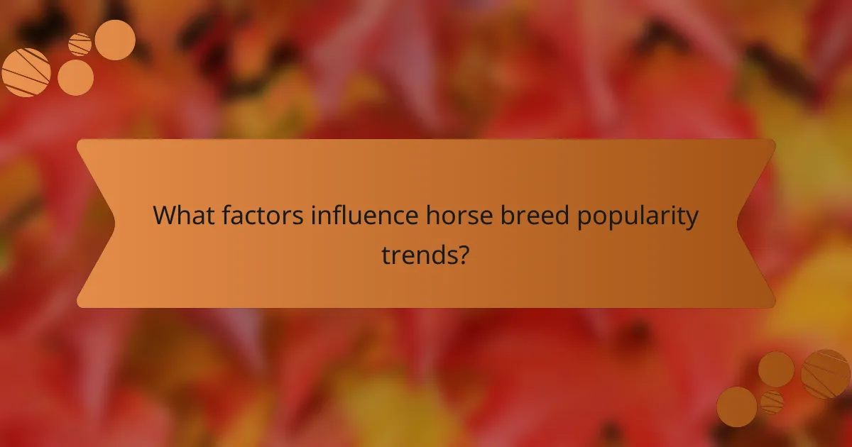 What factors influence horse breed popularity trends?