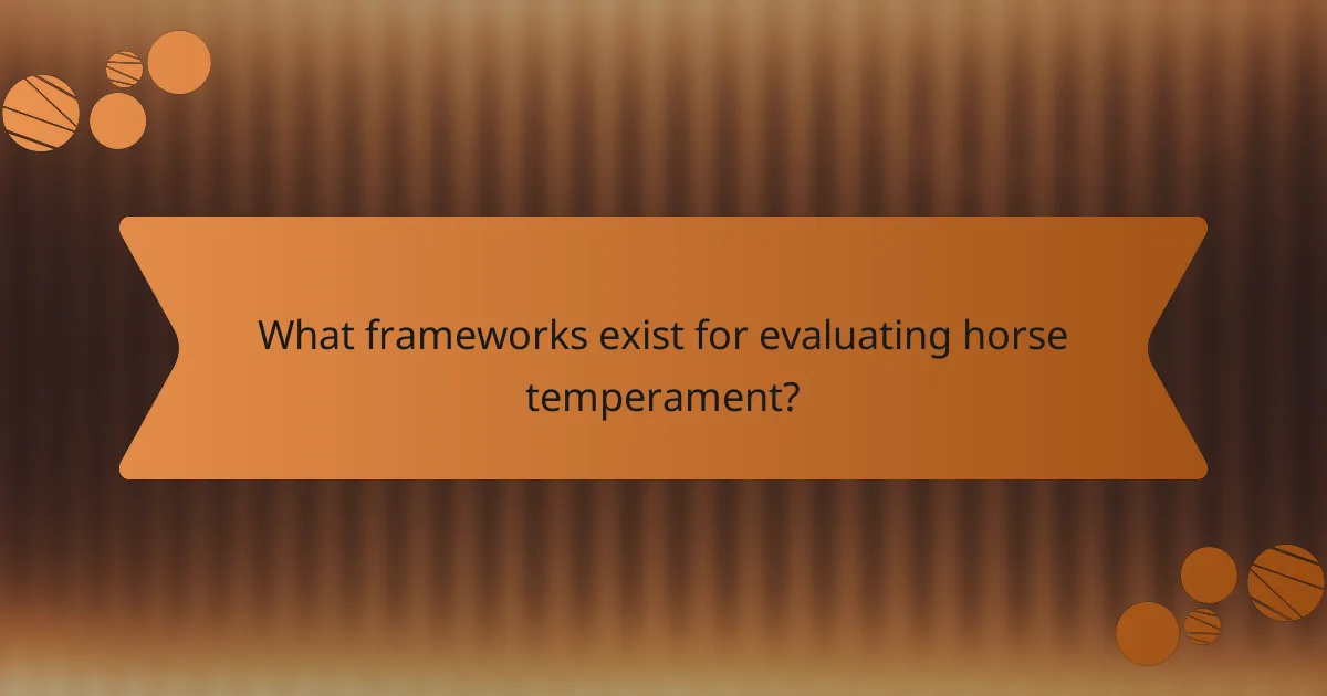 What frameworks exist for evaluating horse temperament?